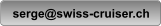 serge@swiss-cruiser.ch
